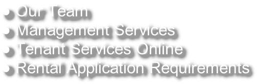 Our Team   Management Services   Tenant Services Online  Rental Application Requirements